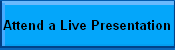 Attend a Live Presentation
